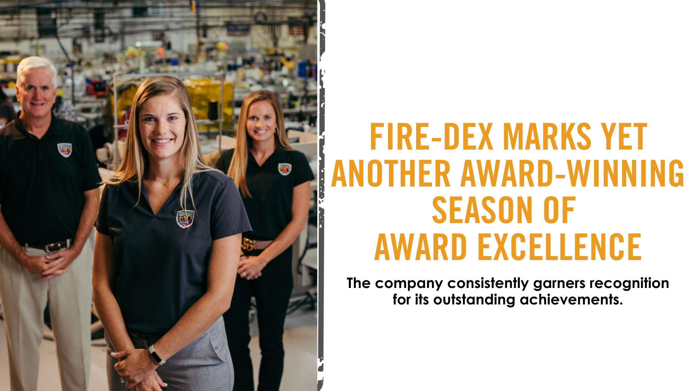 FireDex Marks Yet Another Season of AwardWinning Excellence